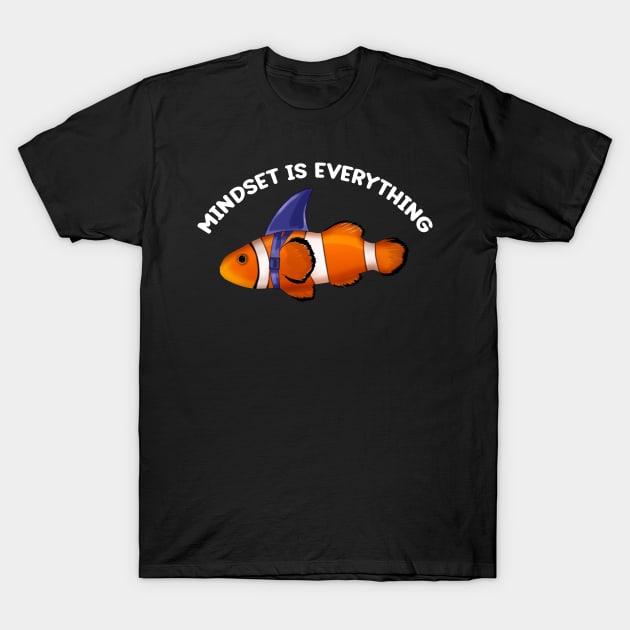 Mindset Motivational quote Cute Goldfish T-Shirt by dukito